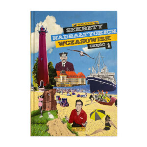 Sekrety nadbałtyckich wczasowisk, część 1.